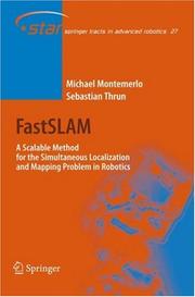 Cover of: FastSLAM: A Scalable Method for the Simultaneous Localization and Mapping Problem in Robotics (Springer Tracts in Advanced Robotics)