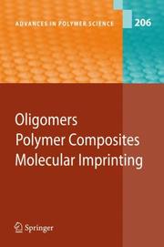 Cover of: Oligomers - Polymer Composites  -Molecular Imprinting (Advances in Polymer Science) by 