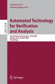 Cover of: Automated Technology for Verification and Analysis: 4th International Symposium, ATVA 2006, Beijing, China, October 23-26, 2006, Proceedings (Lecture Notes in Computer Science)