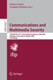 Cover of: Communications and Multimedia Security: 10th IFIP TC-6 TC 11 International Conference, CMS 2006, Heraklion Crete, Greece, October 19-21, 2006, Proceedings (Lecture Notes in Computer Science)