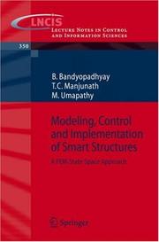 Modeling, control and implementation of smart structures by B. Bandyopadhyay