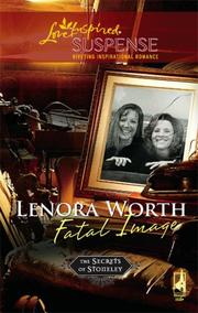 Cover of: Fatal Image (The Secrets of Stoneley, Book 1) by Lenora Worth
