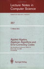 Cover of: Applied Algebra, Algebraic Algorithms and Error-Correcting Codes: 6th International Conference, Aaeci6, Rome, Italy, July 4-8, 1988. Proceedings (Lecture Notes in Computer Science)