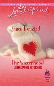 Cover of: The Sisterhood Of The Dropped Stitches | Janet Tronstad
