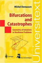 Cover of: Bifurcations and catastrophes: geometry of solutions to nonlinear problems