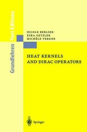 Cover of: Heat kernels and Dirac operators by Nicole Berline, Nicole Berline