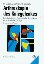 Cover of: Basic principles of knee arthroscopy: normal and pathological findings : tips and tricks