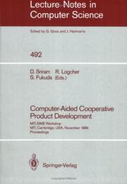 Cover of: Computer-Aided Cooperative Product Development: Mit-Jsme Workshop, Mit, Cambridge, USA, November 20/21, 1989. Proceedings (Lecture Notes in Computer Science)
