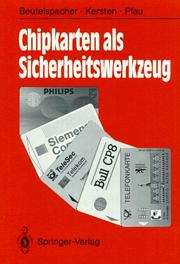 Cover of: Chipkarten als Sicherheitswerkzeug: Grundlagen und Anwendungen