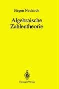 Cover of: Algebraische Zahlentheorie by Jürgen Neukirch