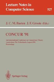 Cover of: Concur '91: 2nd International Conference on Concurrency Theory, Amsterdam, the Netherlands, August 26-29, 1991. Proceedings (Lecture Notes in Computer Science)