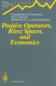 Cover of: Positive operators, Riesz spaces, and economics: proceedings of a conference at Caltech, Pasadena, California, April 16-20, 1990