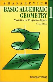 Cover of: Basic Algebraic Geometry 1: Varieties in Projective Space