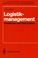 Cover of: Logistikmanagement. Funktionen und Instrumente. Implementierung der Logistikkonzeption in und zwischen Unternehmen (Logistik in Industrie, Handel und Dienstleistungen)