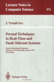 Cover of: Formal techniques in real-time and fault-tolerant systems: second international symposium, Nijmegen, the Netherlands, January 8-10, 1992, proceedings
