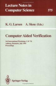 Cover of: Computer Aided Verification: 3rd International Workshop, Cav '91, Aalborg, Denmark, July 1-4, 1991. Proceedings (Lecture Notes in Computer Science)