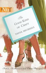 Cover of: The Good Kind Of Crazy | Tanya Michaels