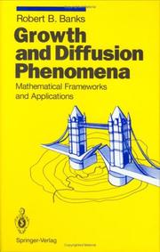 Cover of: Growth and Diffusion Phenomena: Mathematical Frameworks and Applications (Texts in Applied Mathematics)