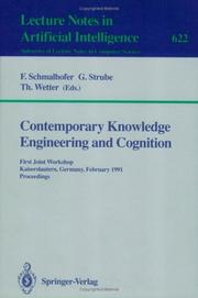 Cover of: Contemporary Knowledge Engineering and Cognition: First Joint Workshop, Kaiserslautern, Germany, February 21-22,1991. Proceedings (Lecture Notes in Computer Science / Lecture Notes in Artific)