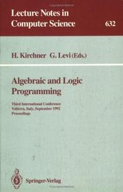 Cover of: Algebraic and Logic Programming: Third International Conference, Volterra, Italy, September 2-4, 1992. Proceedings (Lecture Notes in Computer Science)