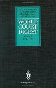 World Court digest by Hofmann, Rainer Prof. Dr. Dr, N. Krisch, K. Oellers-Frahm, C. Walter, A. Zimmermann, R. Hofmann, J. Kokott, S. Oeter