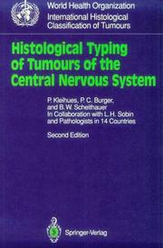 Cover of: Histological Typing of Tumours of the Central Nervous System (WHO. World Health Organization. International Histological Classification of Tumours) by Paul Kleihues, P.C. Burger, B.W. Scheithauer