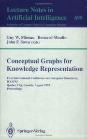 Cover of: Conceptual Graphs for Knowledge Representation by International Conference on Cenceptual Structures (1st 1993 Québec, Québec), Guy W. Mineau, Bernard Moulin