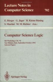 Cover of: Computer Science Logic: 6th Workshop, CSL'92, San Miniato, Italy, September 28 - October 2, 1992. Selected Papers (Lecture Notes in Computer Science)