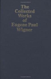 Cover of: The Collected Works of Eugene Paul Wigner Part B by Eugene Paul Wigner, J. Mehra