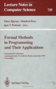 Cover of: Formal Methods in Programming and Their Applications: International Conference, Academgorodok, Novosibirsk, Russia, June 28 - July 2, 1993. Proceeding (Lecture Notes in Computer Science)