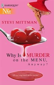 Cover of: Why Is Murder On The Menu, Anyway?