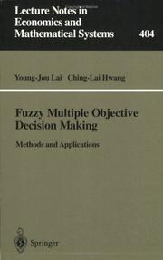 Fuzzy multiple objective decision making by Young-Jou Lai, Ching-Lai Hwang