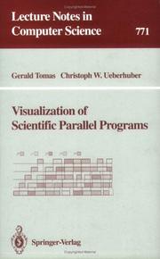 Visualization of scientific parallel programs by Gerald Tomas