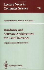 Cover of: Hardware and Software Architectures for Fault Tolerance: Experiences and Perspectives (Lecture Notes in Computer Science)