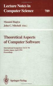 Cover of: Theoretical Aspects of Computer Software: International Symposium Tacs '94, Sendai, Japan, April 19 - 22, 1994. Proceedings (Springer Series in Solid-State Sciences)