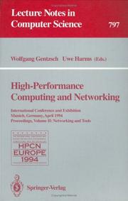 Cover of: High-Performance Computing and Networking: International Conference and Exhibition, Munich, Germany, April 18 - 20, 1994. Proceedings. Volume 2: Networking ... Tools (Lecture Notes in Computer Science)