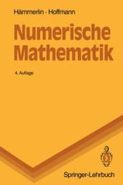 Cover of: Numerische Mathematik (Springer-Lehrbuch) by Günther Hämmerlin, Karl-Heinz Hoffmann