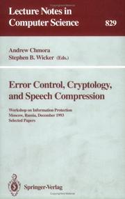 Cover of: Error Control, Cryptology, and Speech Compression: Workshop on Information Protection, Moscow, Russia, December 6 - 9, 1993. Selected Papers (Lecture Notes in Computer Science)