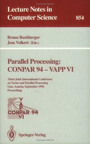 Cover of: Parallel processing: CONPAR 94-VAPP VI : third Joint International Conference on Vector and Parallel Processing, Linz, Austria, September 6-8, 1994 : proceedings