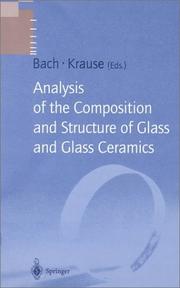 Cover of: Analysis of the composition and structure of glass and glass ceramics by Hans Bach, Dieter Krause, editors.