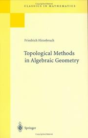 Neue topologische Metoden in der algebraischen Geometrie by Friedrich Hirzebruch