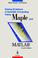 Cover of: Solving problems in scientific computing using Maple and MATLAB