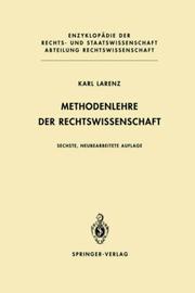 Cover of: Methodenlehre der Rechtswissenschaft (Springer-Lehrbuch) by Karl Larenz, Claus-Wilhelm Canaris