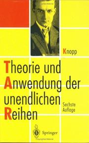 Cover of: Theorie und Anwendung der unendlichen Reihen by Konrad Knopp