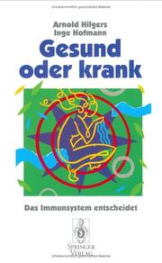 Cover of: Gesund oder krank by Arnold Hilgers, Inge Hofmann