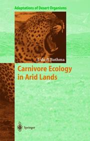 Carnivore ecology in arid lands by J. du P. Bothma