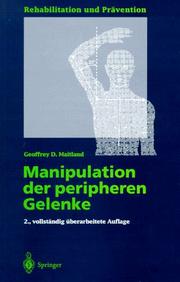 Cover of: Manipulation der peripheren Gelenke (Rehabilitation und Prävention)