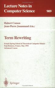 Cover of: Term rewriting by French Spring School of Theoretical Computer Science (1993 Font-Romeu, France), Hubert Comon, Jean-Pierre Jouannaud, French Spring School of Theoretical Computer Science (1993 Font-Romeu, France)