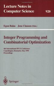 Cover of: Integer programming and combinatorial optimization: 4th International IPCO Conference, Copenhagen, Denmark, May 29-31, 1995 : proceedings