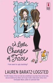 Cover of: A Little Change of Face (Red Dress Ink Novels)